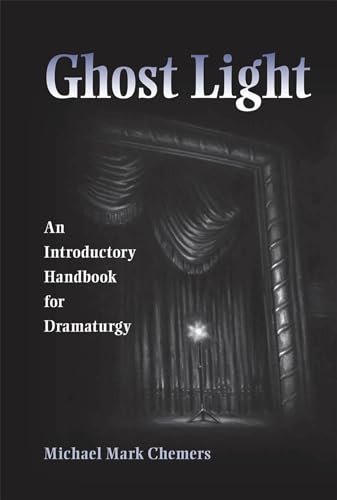 Ghost Light: An Introductory Handbook for Dramaturgy