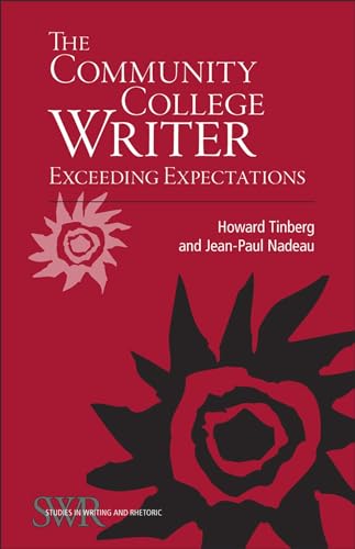 Imagen de archivo de The Community College Writer: Exceeding Expectations (Studies in Writing and Rhetoric) a la venta por BooksRun