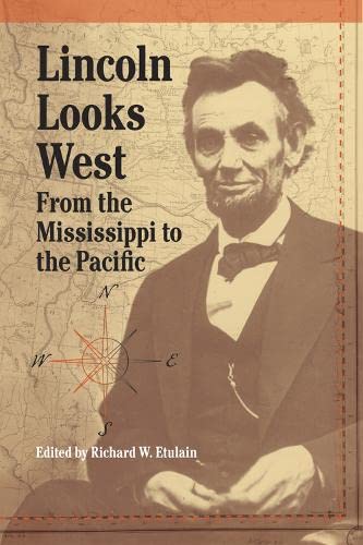 Imagen de archivo de Lincoln Looks West: From the Mississippi to the Pacific a la venta por Chaparral Books