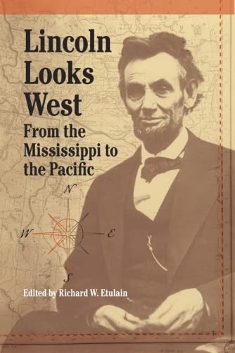Stock image for Lincoln Looks West: From the Mississippi to the Pacific for sale by Chaparral Books