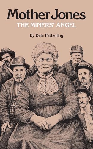 Beispielbild fr Mother Jones, The Miners' Angel zum Verkauf von Books From California