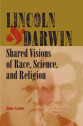 Lincoln and Darwin: Shared Visions of Race, Science, and Religion - Signed First Printing