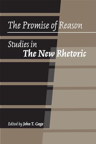 Imagen de archivo de The Promise of Reason: Studies in the New Rhetoric a la venta por Revaluation Books