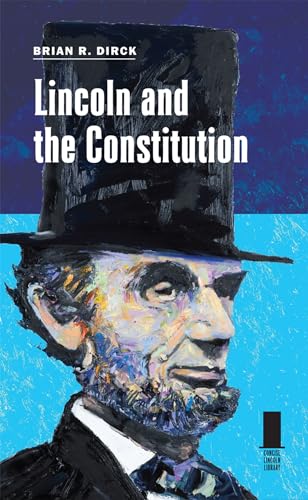 Beispielbild fr Lincoln and the Constitution (Concise Lincoln Library) zum Verkauf von SecondSale