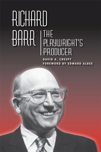 Beispielbild fr Richard Barr: The Playwright's Producer (Theater in the Americas) zum Verkauf von Books From California