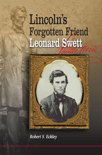 

Lincoln's Forgotten Friend, Leonard Swett