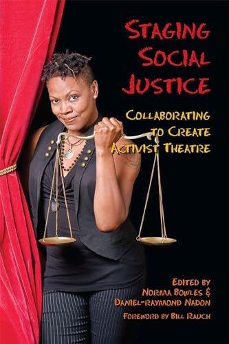 Imagen de archivo de Staging Social Justice: Collaborating to Create Activist Theatre a la venta por ThriftBooks-Atlanta