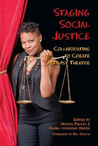 9780809332380: Staging Social Justice: Collaborating to Create Activist Theatre