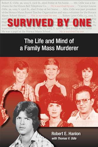 Stock image for Survived by One: The Life and Mind of a Family Mass Murderer (Elmer H Johnson & Carol Holmes Johnson Series in Criminology) for sale by SecondSale