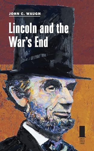 Beispielbild fr Lincoln and the War's End (Concise Lincoln Library) zum Verkauf von HPB-Diamond