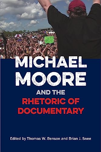 Imagen de archivo de Michael Moore and the Rhetoric of Documentary a la venta por HPB-Red