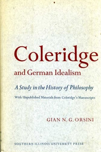 Beispielbild fr Coleridge and German Idealism : A Study in the History of Philosophy with Unpublished Materials from Coleridge's Manuscripts zum Verkauf von Better World Books