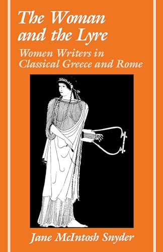 9780809335961: The Woman and the Lyre: Women Writers in Classical Greece and Rome (Ad Feminam: Women and Literature)