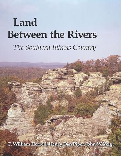 9780809336043: Land Between the Rivers: The Southern Illinois Country