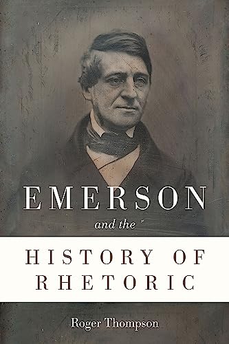 Beispielbild fr Emerson and the History of Rhetoric zum Verkauf von HPB-Red