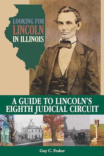 9780809336166: Looking for Lincoln in Illinois: A Guide to Lincoln's Eighth Judicial Circuit