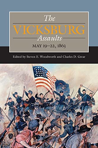 Stock image for The Vicksburg Assaults, May 19-22, 1863 for sale by Michener & Rutledge Booksellers, Inc.