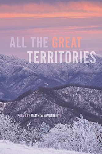 Stock image for All the Great Territories (Crab Orchard Series in Poetry) for sale by HPB Inc.