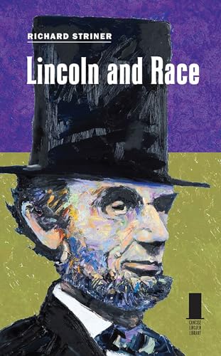 Stock image for Lincoln and Race (Concise Lincoln Library) for sale by Books From California