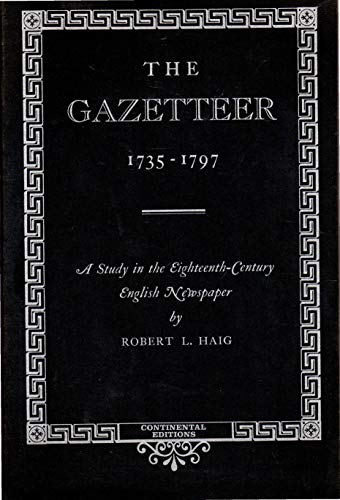9780809397044: The Gazetteer, 1735 - 1797: A Study in the Eighteenth-Century English Newspaper