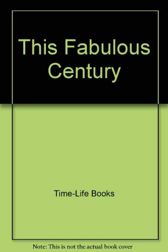 This Fabulous Century (9780809401215) by Time-Life