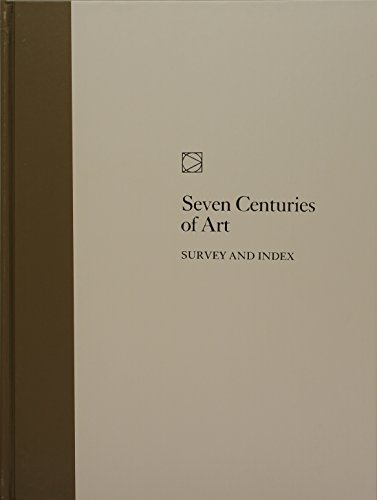 Seven Centuries of Art: Survey and Index