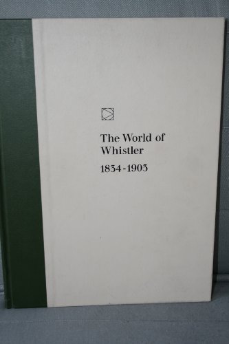 9780809402564: The World of Whistler 1834-1903