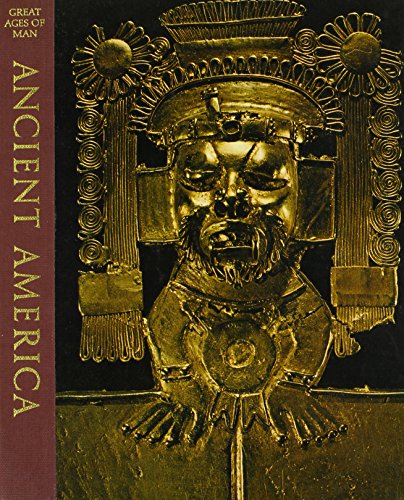 Ancient America (Great Ages of Man) (9780809403295) by Jonathan Norton. Leonard