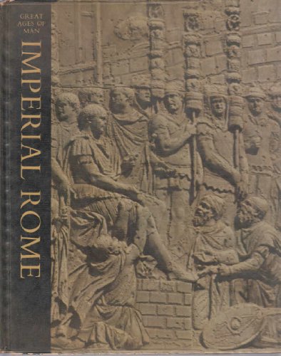 Stock image for Imperial Rome (Great Ages of Man) for sale by Front Cover Books