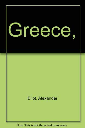 Greece (9780809407484) by Eliot, Alexander