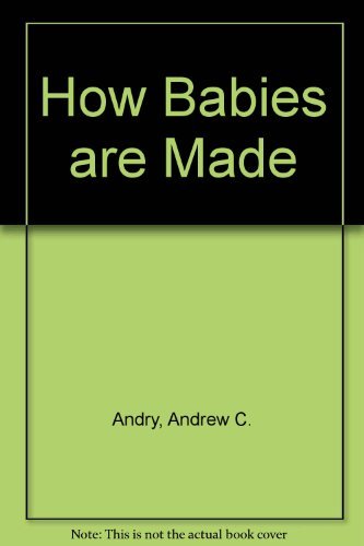 9780809408412: How Babies are Made