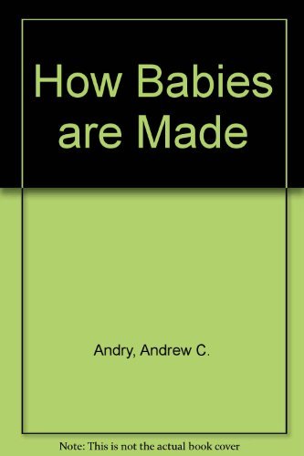Imagen de archivo de How Babies Are Made a la venta por Wonder Book