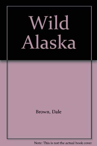 Imagen de archivo de Wild Alaska a la venta por Better World Books: West