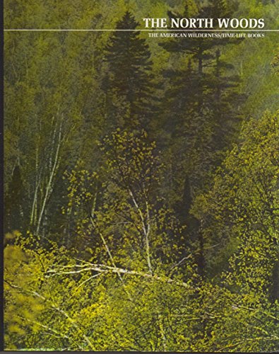 Stock image for The North Woods, (The American wilderness) for sale by HPB Inc.