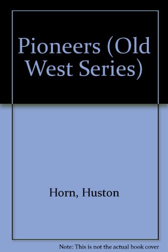 Stock image for The Pioneers (Old West) for sale by Bookends