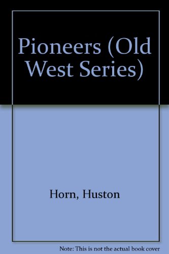 9780809414772: The Pioneers (Old West)