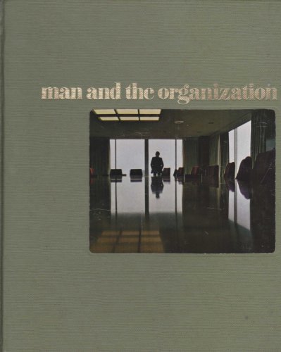 Man and the Organization (9780809419128) by RAFAEL; THE EDITORS OF TIME- LIFE BOOKS. STEINBERG