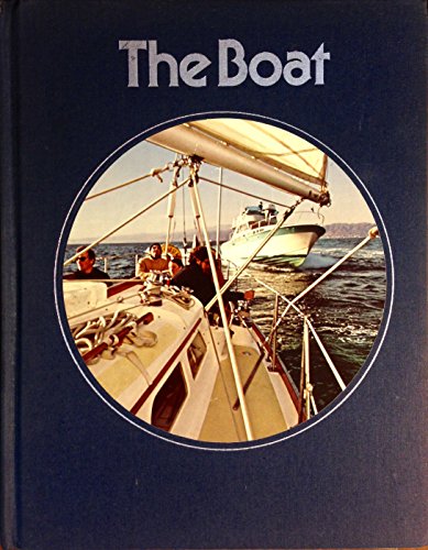 Imagen de archivo de The Boat (Time-Life Library of Boating) a la venta por Once Upon A Time Books