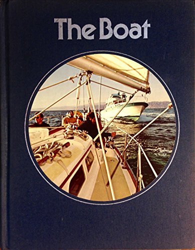 9780809421008: The Boat (Time-Life Library of Boating)