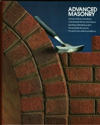 Advanced Masonry (Home repair and improvement) by Time-Life Books (1982) Hardcover (9780809423644) by Time-Life Books