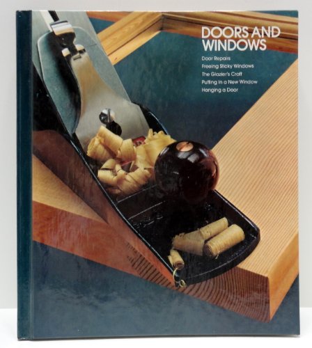 Doors and windows (Home repair and improvement) (9780809424085) by Time-Life Books