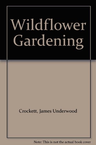 9780809425556: Wildflower Gardening