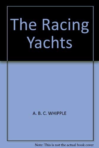 Imagen de archivo de The Racing Yachts (The Seafarers) a la venta por Persephone's Books