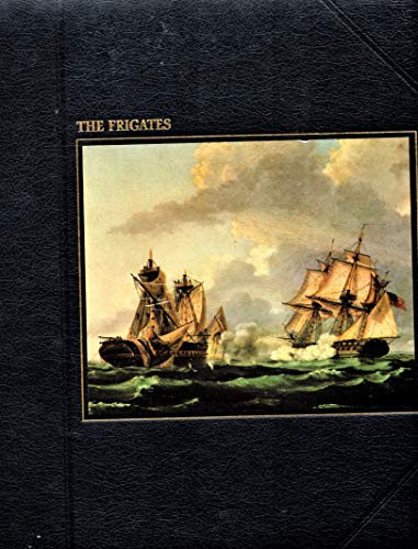 Imagen de archivo de The Frigates (The Seafarers) a la venta por Books of the Smoky Mountains