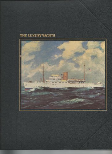 Imagen de archivo de Luxury Yachts Time-Life Books Editorial Staff and Rousmaniere, John a la venta por Michigander Books