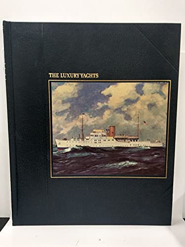 9780809427420: The Luxury yachts (The Seafarers)