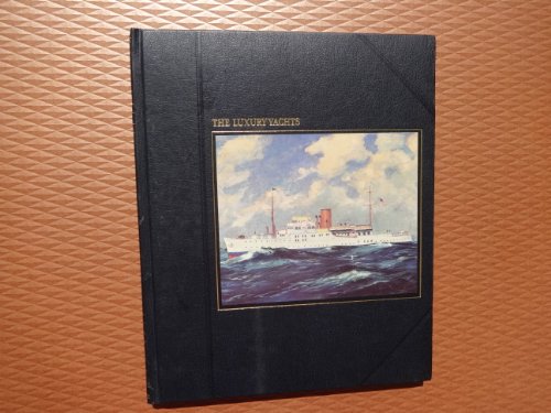 Stock image for The Luxury yachts (The Seafarers) for sale by Books of the Smoky Mountains