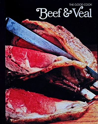 Imagen de archivo de Beef and Veal (The Good Cook Techniques and Recipes Series) a la venta por Hawking Books