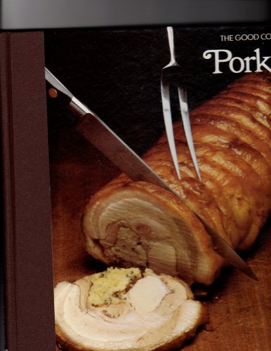 Stock image for Pork (The Good Cook Techniques Recipes Series) for sale by Front Cover Books