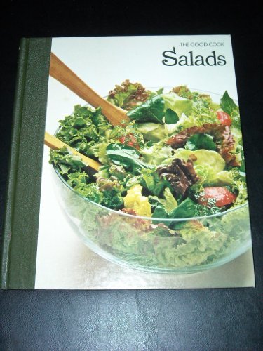 Salads (The Good Cook Techniques & Recipes Series) (9780809428816) by Olney, Richard (Editor) / Cutler, Carol (Editor) / Tower, Jeremiah (Editor)